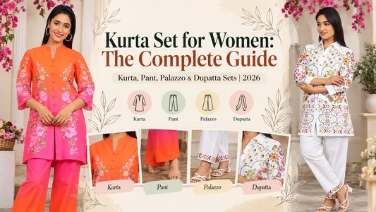 Kurta Set for Women: The Complete Guide to Kurta Pant, Palazzo & Dupatta Sets (2026)